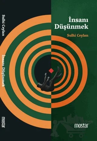 İnsanı Düşünmek – Sulhi Ceylan – Mostar Yayınları kitap kapağı