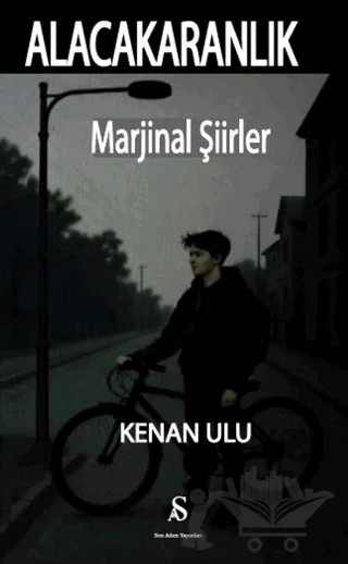 Alacakaranlık – Kenan ulu – Son Adım Yayınları kitap kapağı