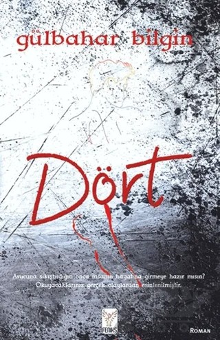 Dört – Gülbahar Bilgin – Feniks Yayınları kitap kapağı