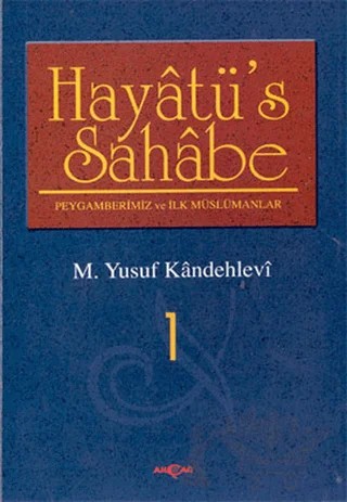 Hayatüs Sahabe: Peygamberimiz ve İlk Müslümanlar 4 Cilt Takım – Muhammed Yusuf Kandehlevi – Akçağ Yayınları kitap kapağı