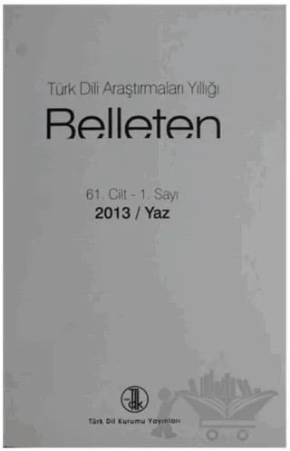 Türk Dili Araştırmaları - Belleten 2013 / Yaz – Kolektif – Türk Dil Kurumu Yayınları kitap kapağı