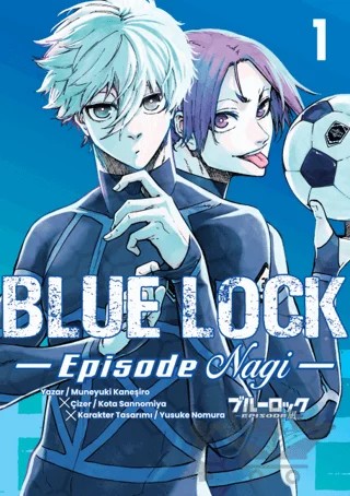 Blue Lock: Episode Nagi 1 – Muneyuki Kaneşiro, Kota Sannomiya – Komikşeyler Yayıncılık kitap kapağı