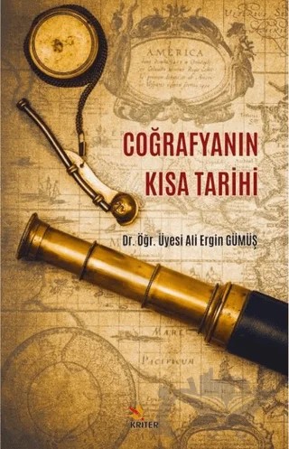 Coğrafyanın Kısa Tarihi – Ali Ergin Gümüş – Kriter Yayınları kitap kapağı