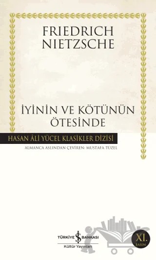 İyinin ve Kötünün Ötesinde – Friedrich Wilhelm Nietzsche – İş Bankası Kültür Yayınları kitap kapağı