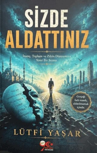 Sizde Aldattınız – Lütfi Yaşar – Yeni Yüzyıl Yayınları kitap kapağı