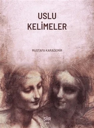 Uslu Kelimeler – Mustafa Karademir – Altın Post Yayıncılık kitap kapağı