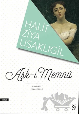 Aşk-ı Memnu (Günümüz Türkçesiyle) – Halit Ziya Uşaklıgil – Everest Yayınları kitap kapağı