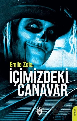 İçimizdeki Canavar – Emile Zola – Dorlion Yayınları kitap kapağı
