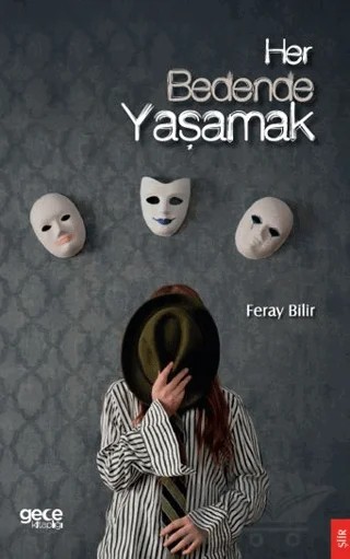 Her Bedende Yaşamak – Feray Bilir – Gece Kitaplığı kitap kapağı