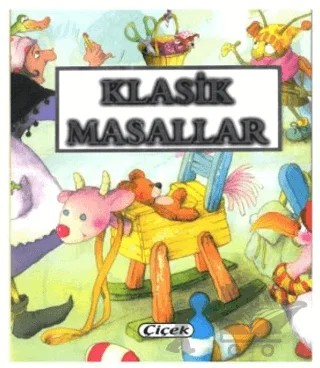 Klasik Masallar – Kolektif – Çiçek Yayıncılık kitap kapağı