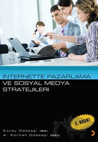 İnternette Pazarlama ve Sosyal Medya Stratejileri – Koray Odabaşı – Cinius Yayınları kitap kapağı