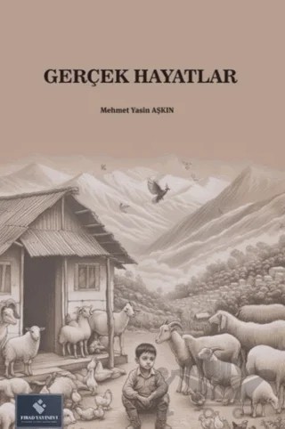Gerçek Hayatlar – Mehmet Yasin Aşkın – Fırad Yayınları kitap kapağı
