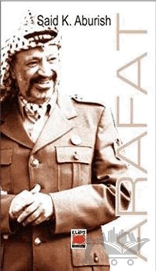 Bay Filistin Yaser Arafat – Said K. Aburish – Elips Kitap kitap kapağı