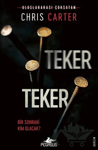 Teker Teker (Robert Hunter – 5) – Chris Carter – Pegasus Yayınları kitap kapağı