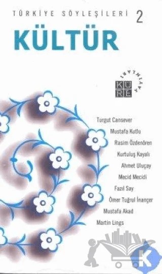 Kültür Türkiye Söyleşileri 2 – Kolektif – Küre Yayınları kitap kapağı
