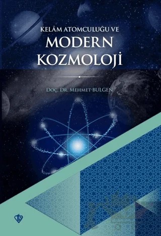 Kelam Atomculuğu ve Modern Kozmoloji – Mehmet Bulğen – Türkiye Diyanet Vakfı Yayınları kitap kapağı