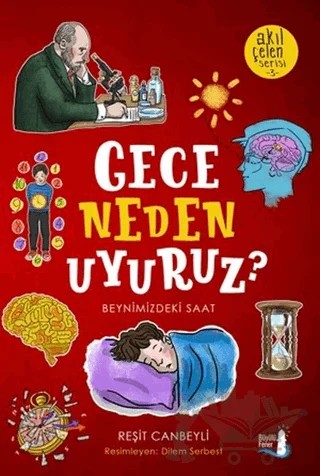 Gece Neden Uyuruz? - Akıl Çelen Serisi 3 – Reşit Canbeyli – Büyülü Fener Yayınları kitap kapağı