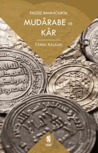 Faizsiz Bankacılıkta Mudarabe ve Kar – Cemal Kalkan – İnsan Yayınları kitap kapağı