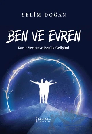 Ben Ve Evren – Selim Doğan – İkinci Adam Yayınları kitap kapağı