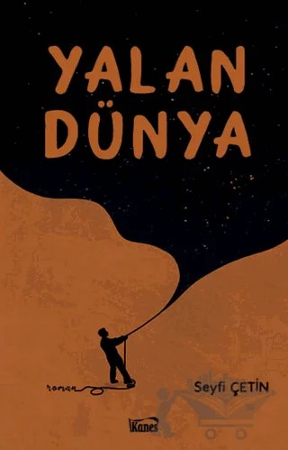 Yalan Dünya – Seyfi Çetin – Kanes Yayınları kitap kapağı