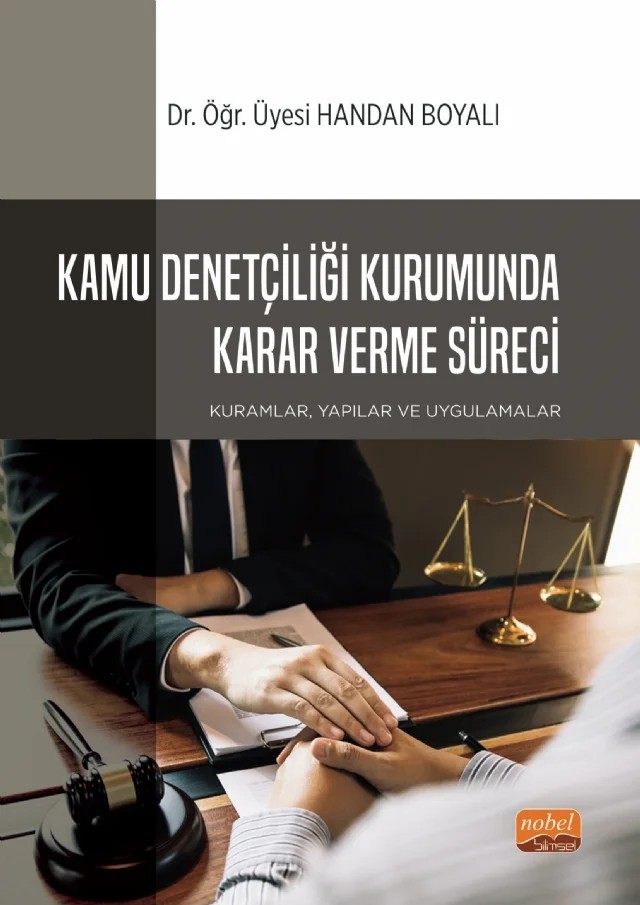 Kamu Denetçiliği Kurumunda Karar Verme Süreci: Kuramlar, Yapılar ve Uygulamalar – Handan Boyalı – Nobel Bilimsel Eserler kitap kapağı