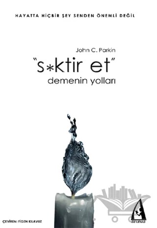 S*ktir Et Demenin Yolları – John C. Parkin – Arunas Yayıncılık kitap kapağı