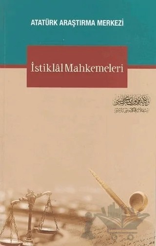 İstiklal Mahkemeleri – Aynur Yavuz Akengin – Atatürk Araştırma Merkezi kitap kapağı