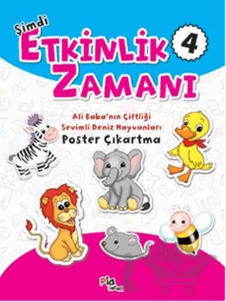 Şimdi Etkinlik Zamanı 4: Ali Baba’nın Çiftliği - Sevimli Deniz Hayvanları – Gülizar Çilliyüz – Pia Çocuk Yayınları kitap kapağı