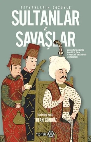 Seyyahların Gözüyle Sultanlar ve Savaşlar – Giovanni Maria Angiolello – Yeditepe Yayınevi kitap kapağı