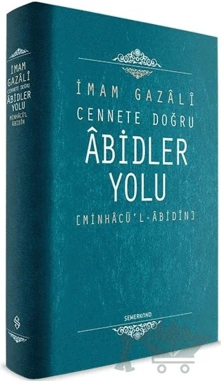 Cennete Doğru Abidler Yolu – İmam-ı Gazali – Semerkand Yayınları kitap kapağı