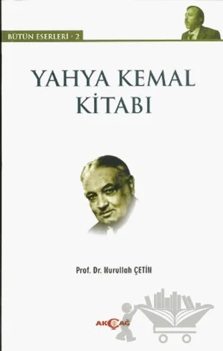 Yahya Kemal Kitabı – Nurullah Çetin – Akçağ Yayınları kitap kapağı
