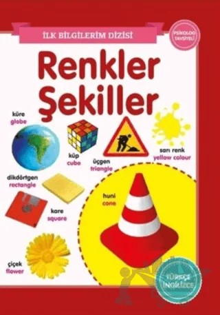 Renkler Şekiller - İlk Bilgilerim Dizisi – Kolektif – 0-6 Yaş Yayınları kitap kapağı
