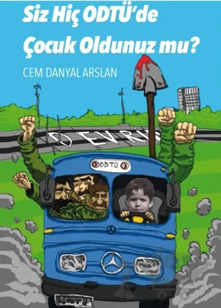Siz Hiç ODTÜ'de Çocuk Oldunuz mu? – Cem Danyal Arslan – Pusula Yayıncılık kitap kapağı