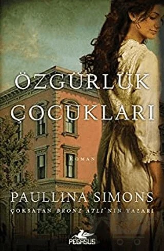 Özgürlük Çocukları – Paullina Simons – Pegasus Yayınları kitap kapağı