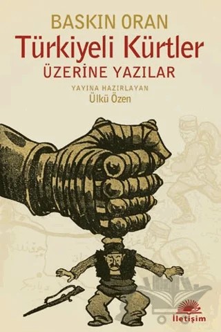 Türkiyeli Kürtler Üzerine Yazılar – Baskın Oran – İletişim Yayınevi kitap kapağı