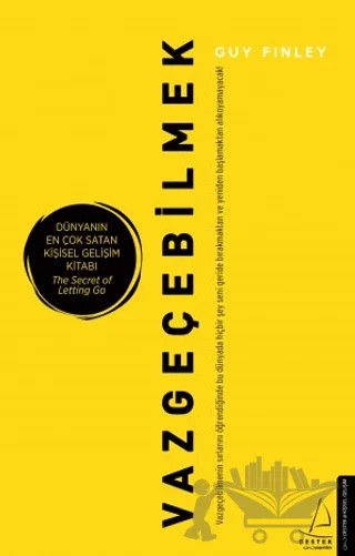 Vazgeçebilmek – Guy Finley – Destek Yayınları kitap kapağı
