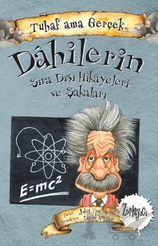Dahilerin Sıra Dışı Hikayeleri ve Şakaları - Tuhaf Ama Gerçek – John Townsend – Yağmur Çocuk kitap kapağı