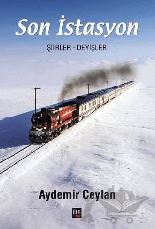 Son İstasyon – Aydemir Ceylan – İleri Yayınları kitap kapağı
