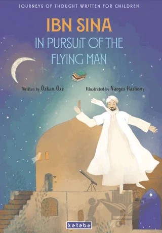Ibn Sina In Pursuit of The Flying Man – Özkan Öze – Ketebe Çocuk kitap kapağı