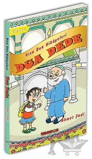 Dua Dede - Kısa Dua Hikayeleri – Ahmet Şadi – Tebessüm Yayınları kitap kapağı