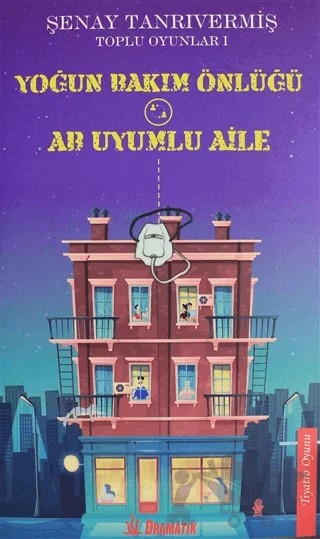 Yoğun Bakım Önlüğü Ab Uyumlu Aile - Toplu Oyunlar 1 – Şenay Tanrıvermiş – Dramatik Yayınları kitap kapağı