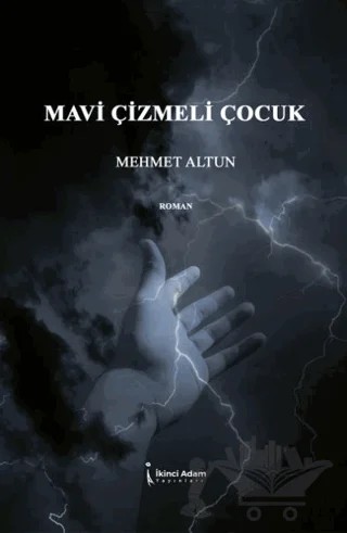 Mavi Çizmeli Çocuk – Mehmet Altun – İkinci Adam Yayınları kitap kapağı