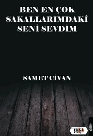 Ben En Çok Sakallarımdaki Seni Sevdim – Samet Civan – Tilki Kitap kitap kapağı