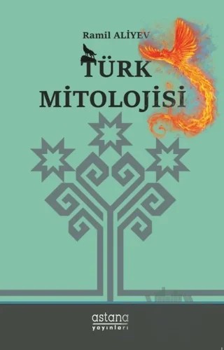 Türk Mitolojisi – Ramil Aliyev – Astana Yayınları kitap kapağı