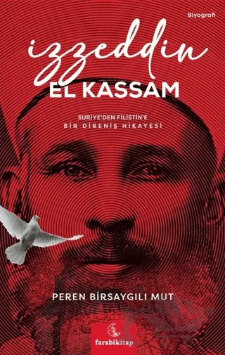 İzzeddin El Kassam; Suriye’den Filistin’e Bir Direniş Öyküsü – Peren Birsaygılı Mut – Farabi Kitap kitap kapağı