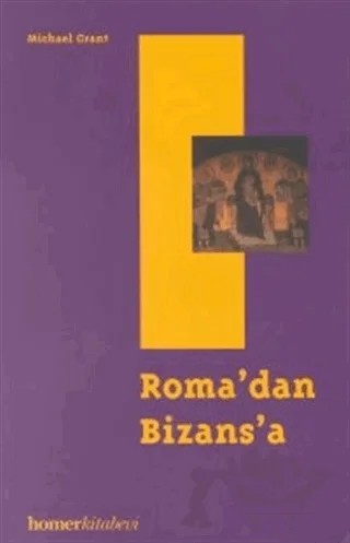 Roma’dan Bizans’a – Michael Grant – Homer Kitabevi kitap kapağı