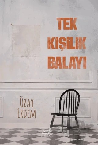 Tek Kişilik Balayı – Özay Erdem – Everest Yayınları kitap kapağı