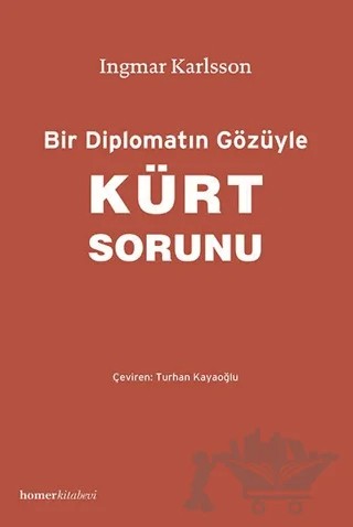 Bir Diplomatın Gözüyle Kürt Sorunu – Ingmar Karlsson – Homer Kitabevi kitap kapağı