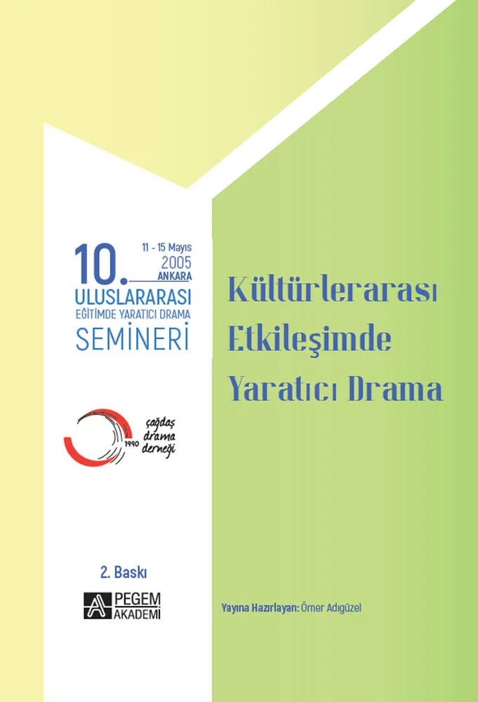 10. Uluslararası Eğitimde Yaratıcı Drama Semineri (2005) Kültürler Arası Etkileşimde Yaratıcı Drama – Ömer Adıgüzel – Pegem Akademi Yayıncılık kitap kapağı