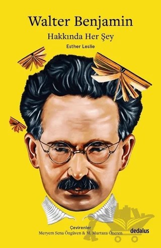 Walter Benjamin Hakkında Her Şey – Esther Leslie – Dedalus Kitap kitap kapağı